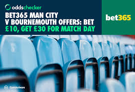 bet365 Bonus Code: Bet £10, Get £30 for Man City v Bournemouth | William Hill Shakes Up UK Spor…